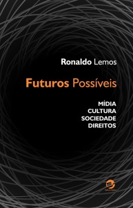 Futuros Possíveis: Mídia, Cultura, Sociedade, Direitos